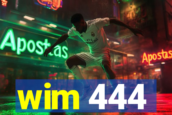 wim 444